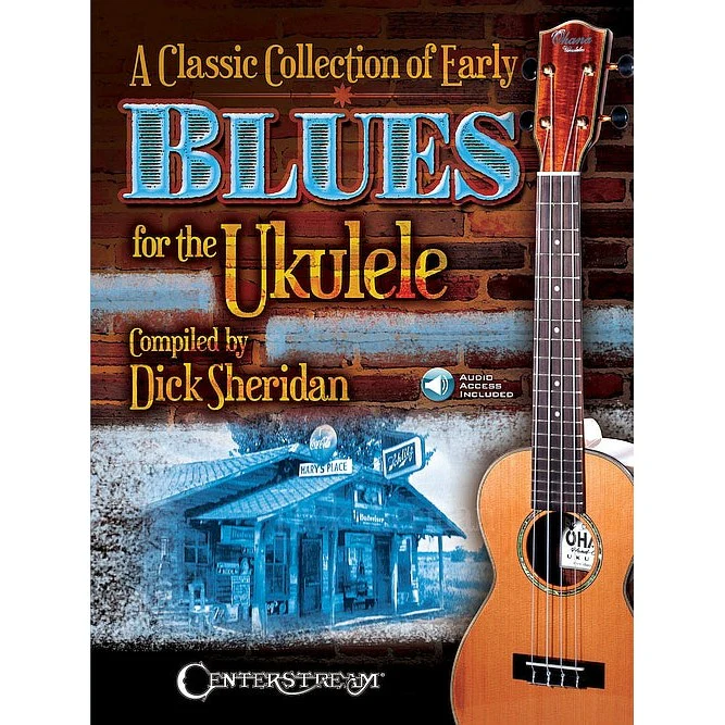 A Classic Collection of Early Blues for the Ukulele