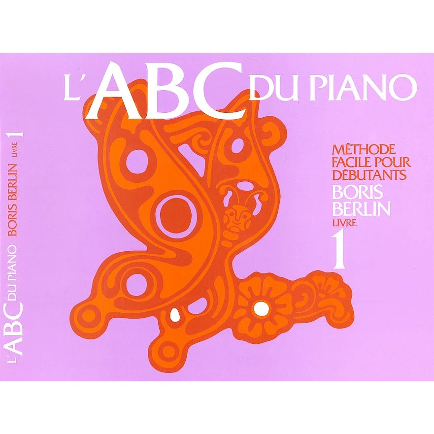 Boris Berlin - L'ABC du Piano Livre 1