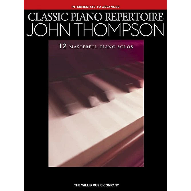 Classic Piano Repertoire - John Thompson