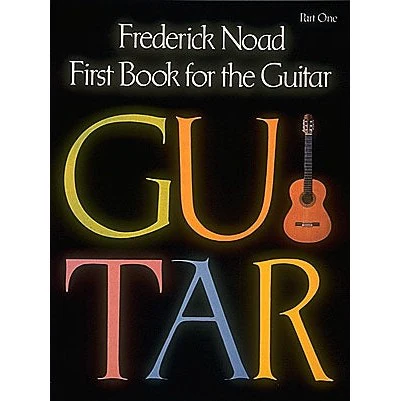 Frederick Noad - First Book For The Guitar - Part One
