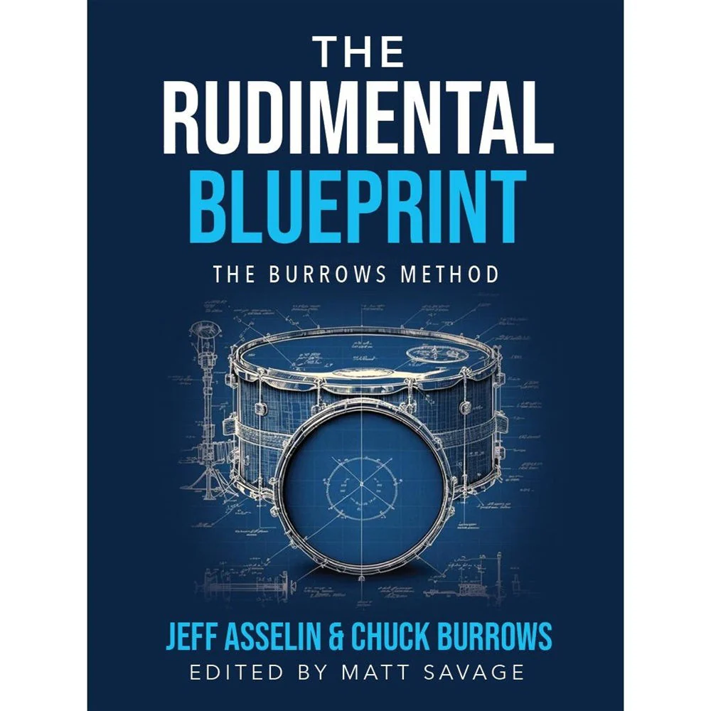 Jeff Asselin & Chuck Burrows - The Rudimental Blueprint - The Burrows Method