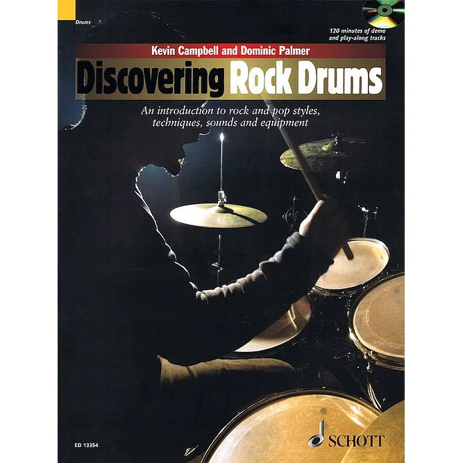 Kevin Campbell & Dominic Palmer - Discovering Rock Drums - An Introduction To Rock And Pop Styles Techniques Sounds And Equipment