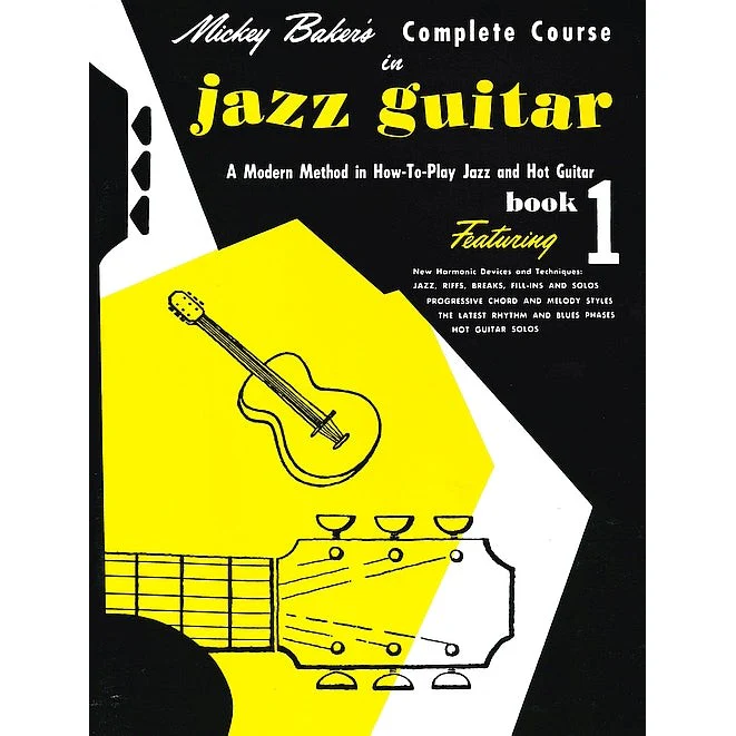 Mickey Baker's Complete Course in Jazz Guitar Book 1