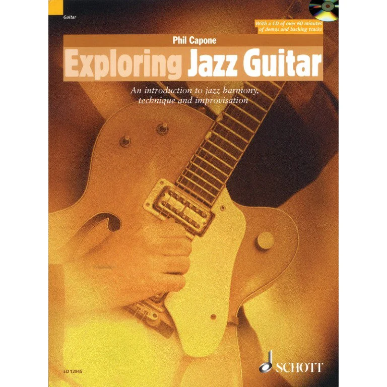 Phil Capone - Exploring Jazz Guitar - An Introduction to Jazz Harmony, Technique and Improvisation