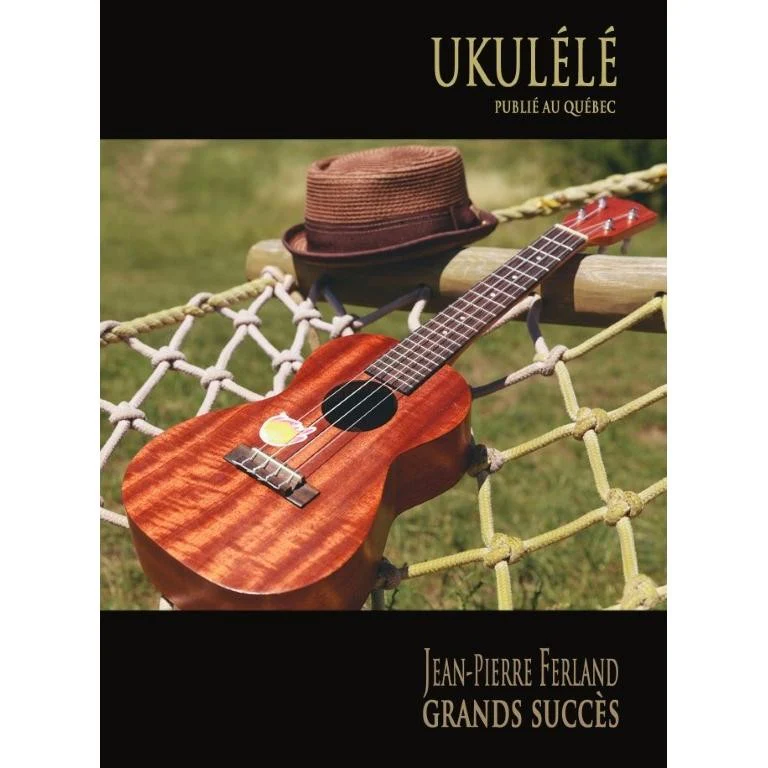 Ukulélé - Jean-Pierre Ferland - Grands Succès