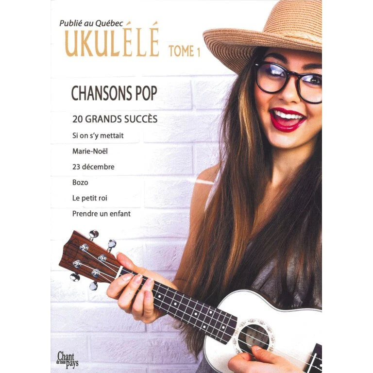 Ukulélé - Tome 1 - Chansons Pop - 20 Grands Succés